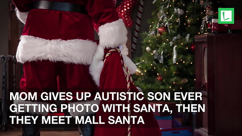 Mom Gives Up Autistic Son Ever Getting Photo with Santa, Then They Meet Mall Santa