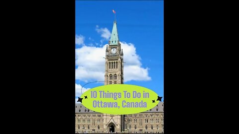 10 Things To Do in Ottawa, Canada