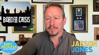 Intel Expert Jaeson Jones on Weighs in the Border Crisis