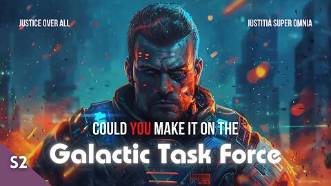 Secrets of the Galactic Task Force || Hadean Galaxy Sci-fi Worldbuilding Series (Season 2)