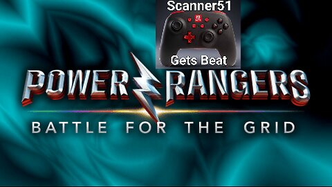 Scanner51 Gets Beat: Power Rangers, Battle For The Grid