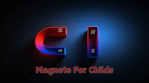 Magnets for childs | What is a magnet, and how does it work?