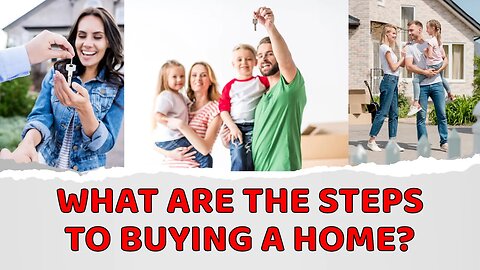 What Are the Steps to Buying a Home?