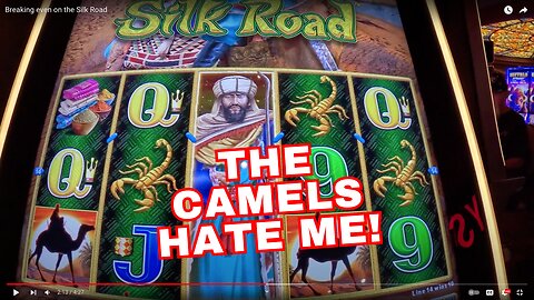 Breaking even on the Silk Road Slot Machine. But those Camels!!!