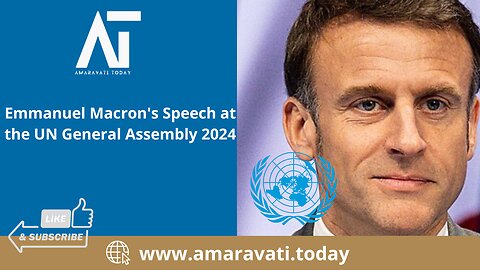 Emmanuel Macron's Speech at the UN General Assembly 2024 | Amaravati Today