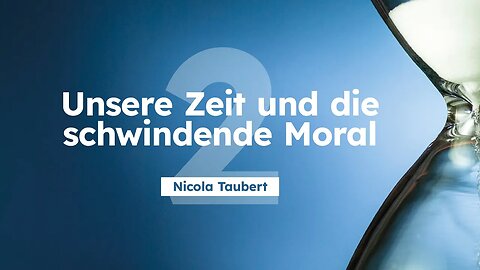 2. Unsere Zeit und die schwindende Moral # Nicola Taubert # ASI Tagung 2023