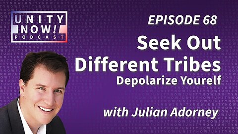 Episode 68: Seek Out Different Tribes with Julian Adorney