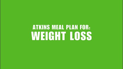 Atkins Meal Plan for Weight Loss