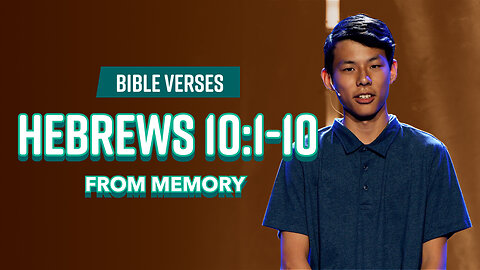 Bible Verses: Hebrews 10:1-10 From Memory