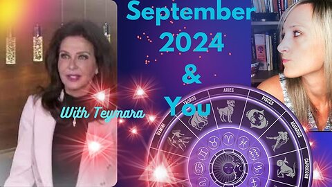 September 2024 Astrology & You with Teymara