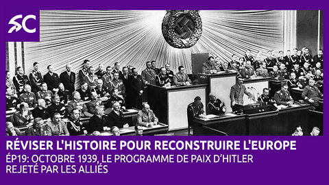 Réviser l'histoire pour reconstruire l'Europe (Ép.19)