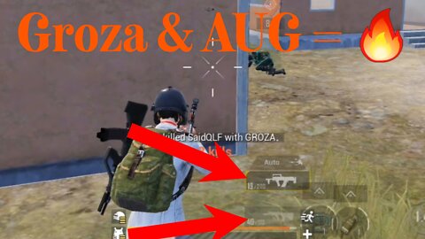 Groza & AUG = Fire!!! - PubG Mobile