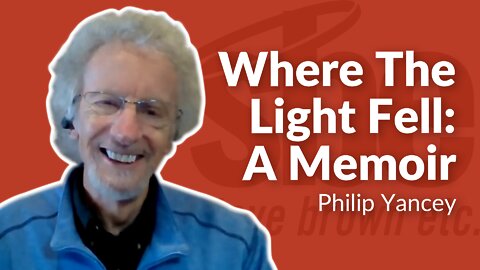 Philip Yancey | Where The Light Fell | Steve Brown, Etc. | Key Life