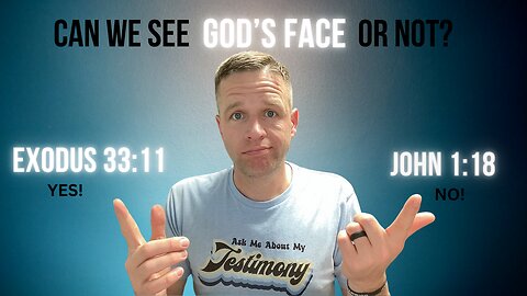 Can We See God's Face or not?