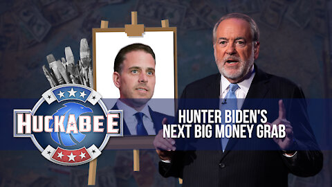 Mike SLAMS Hunter Biden’s INSANE Money Grab | Huckabee