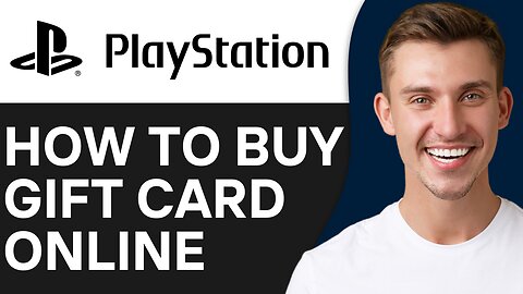 HOW TO BUY PLAYSTATION GIFT CARD ONLINE