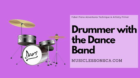 Piano Adventures Lesson: Technique & Artistry Primer Drummer with the Dance Band