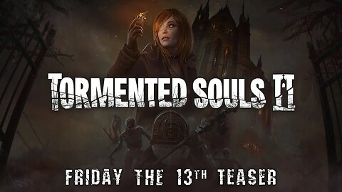 Tormented Souls 2 | Friday the 13th Cinematic Teaser