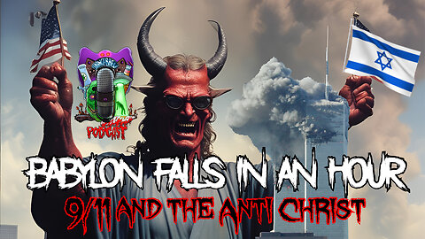 BABYLON FALLS IN AN HOUR | 9/11 AND THE ANTI-CHRIST w/ Brandon Kroll