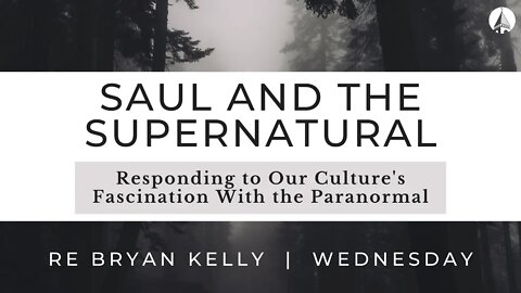 "Saul And The Supernatural" (1 Samuel 28:3-25)