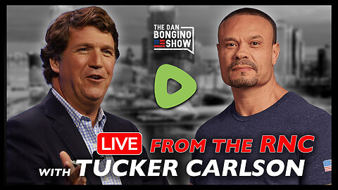 Bongino x Tucker x Don Jr. - 7/18/24 LIVE at the RNC