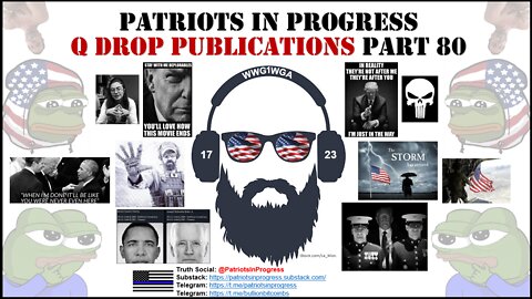 Patriots In Progress: Q Drop Publications Part 80