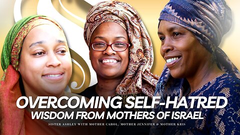 Sister2Sister 08-10-2023 | Overcoming Self-Hatred | Wisdom from Mothers of Israel