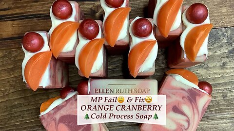 Making ORANGE CRANBERRY Cold Process Soap - Fail & Fix MP Embeds | Ellen Ruth Soap