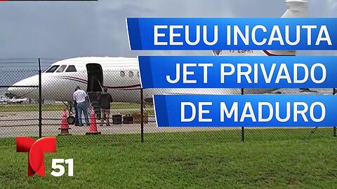 Incautan jet privado de Nicolás Maduro y lo trasladan a Estados Unidos