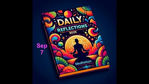 Daily Reflections Meditation Book – September 7 – Alcoholics Anonymous - Read Along – Sober Recovery