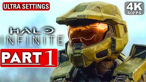 HALO INFINITE Gameplay Walkthrough Part 1 Campaign FULL GAME [4K 60FPS PC ULTRA] - No Commentary