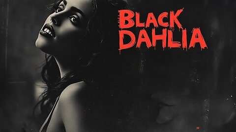 The Mystery of the Black Dahlia | Chilling True Crime Story