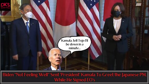 Biden "Not Feeling Well" Sent 'President' Kamala To Greet the Japanese PM, While He Signed EO's