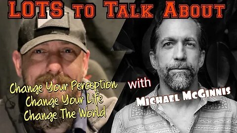 Change your perception, change your life, change the world with Michael McGinnis