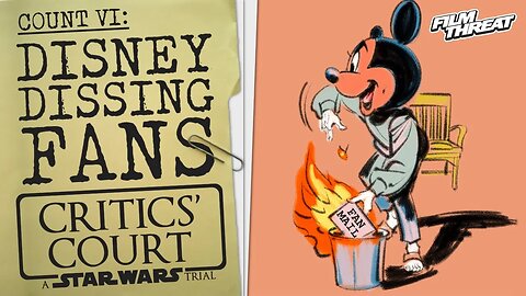 STAR WARS ON TRIAL: COUNT VI - BLATANT DISREGARD & THREATENING OF FANS | Film Threat Critics' Court