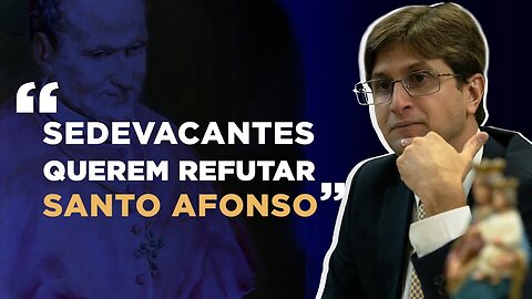 A falta de bom senso dos sedevacantes | Cortes CDB