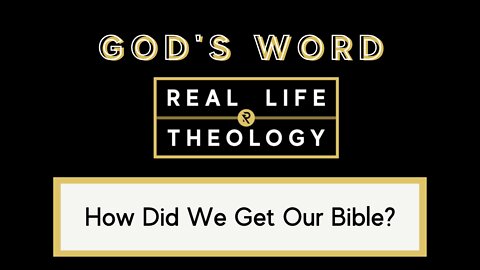 Real Life Theology: God's Word Question #3