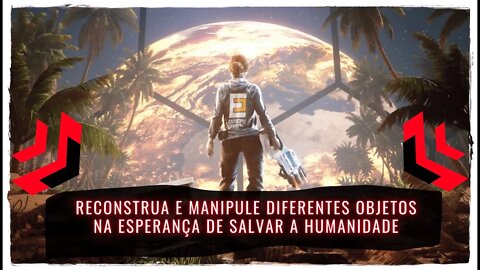 The Entropy Centre - Reconstrua e Manipule Diferentes Objetos na Esperança de Salvar a Humanidade