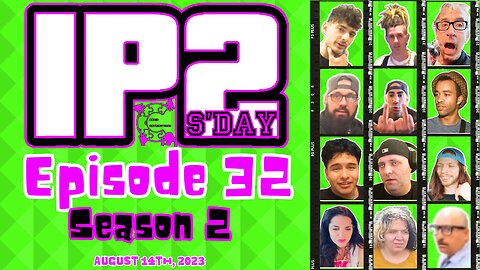 IP2sday A Weekly Review Season 2 - Episode 32