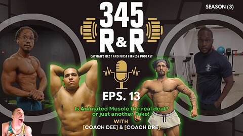 Episode 13 - Animated Muscle on Steroids?