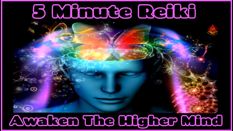 Karuna Ki Reiki l Awaken The Higher Mind l 5 Minute Session Healing Hands Series