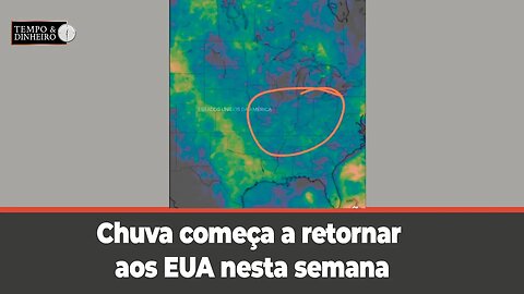 Chuva começa a retornar aos EUA nesta semana