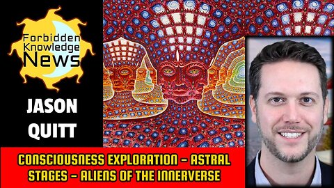 Consciousness Exploration - Astral Stages - Aliens of the Innerverse | Jason Quitt