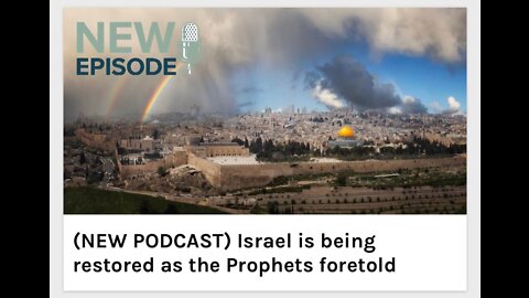 Israel is being restored as the Prophets foretold