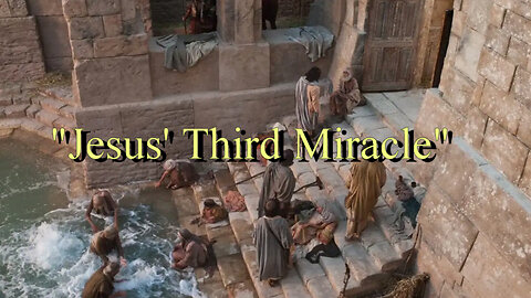 "The Third Miracle Of Jesus"