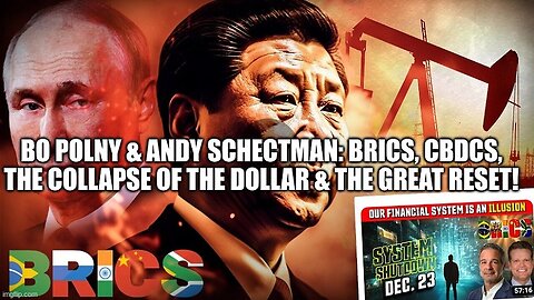 Bo Polny & Andy Schectman: BRICS, CBDCs, the Collapse of the Dollar & The Great Reset 12/24/23..