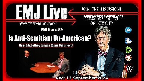 EMJ Live # 87: Is Anti-Semitism Un-American? | Dr. E. Michael Jones