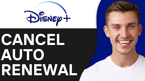 HOW TO CANCEL AUTO RENEWAL ON DISNEY PLUS