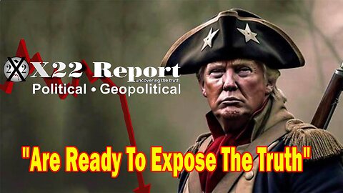 X22 Report - Ep.3158F - The Change Of Batter Is On Deck & The Patriots Are Ready To Expose The Truth