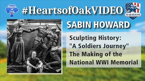 Hearts of Oak: Sabin Howard - Sculpting History: "A Soldiers Journey"